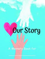 Our Story: A Memory Book For 1736586815 Book Cover