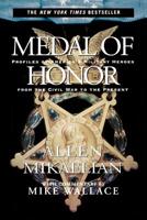 Medal of Honor: Profiles of America's Military Heroes from the Civil War to the Present 0786866624 Book Cover