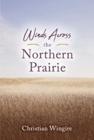 Winds Across the Northern Prairie 1098353471 Book Cover