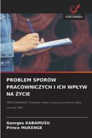 Problem Sporów Pracowniczych I Ich Wplyw Na Zycie (Polish Edition) 620890448X Book Cover