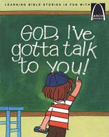 God, I've Gotta Talk to You (Arch Books) 0570060869 Book Cover