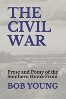 The Civil War: Death Comes to the Southern Home Front B08BQ5SGN7 Book Cover