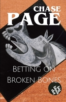 Betting On Broken Bones B0FL7PRVMF Book Cover