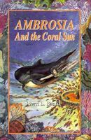 Ambrosia and the Coral Sun 0963476777 Book Cover