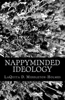 Nappyminded Ideology 0615724744 Book Cover