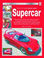 How to build your own Supercar (The Essential Manual) 1845841662 Book Cover