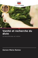 Vanité et recherche du divin: La rencontre avec soi-même (French Edition) 6206762483 Book Cover