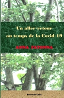 Un aller-retour au temps de la Covid-19 (French Edition) 2981505173 Book Cover