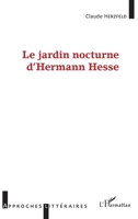 Le Jardin Nocturne d'Hermann Hesse (Approches Littéraires) (French Edition) 2343068518 Book Cover