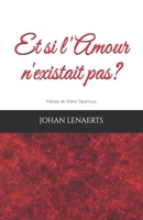 Et si l'Amour n'existait pas? (French Edition) 2960262247 Book Cover