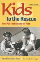 Kids to the Rescue: First Aid Techniques for Kids 0943990831 Book Cover