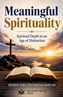 Meaningful Spirituality B0H6YC9PTK Book Cover
