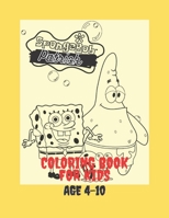 Spongebob and Patrick Coloring Book: SpongeBob and Patrick coloring book for kids/ age 4-10 B0BFV42TH3 Book Cover