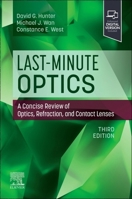 Last-Minute Optics: A Concise Review of Optics, Refraction, and Contact Lenses 0443128073 Book Cover