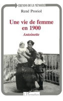 Une vie de femme en 1900: Antoinette 2738429734 Book Cover