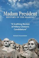 Madam President: History in the Making? 1535157682 Book Cover