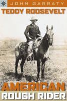 Sterling Point Books: Teddy Roosevelt: American Rough Rider (Sterling Point Books) 1402741448 Book Cover