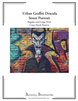 Urban Graffiti Dracula Street Portrait Cross Stitch Pattern: Regular and Large Print Cross Stitch Pattern B0DXD45KGL Book Cover