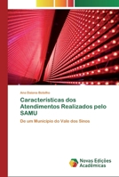 Características dos Atendimentos Realizados pelo SAMU 613972211X Book Cover