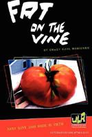 Fat on the Vine 1892590484 Book Cover