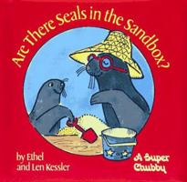 ARE THERE SEALS IN THE SAND BOX: SUPER CHUBBY (Chubby Book) 0671705393 Book Cover