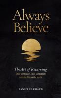 Always Believe The Art of Returning 3695161574 Book Cover