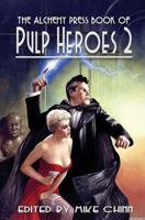 The Alchemy Press Book of Pulp Heroes 2 0957348940 Book Cover