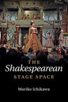 The Shakespearean Stage Space 1107559537 Book Cover