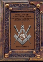 THE ART OF MANIFESTATION: The Complete Teachings of The Ancient Mystery Schools Volume IV B0FXRG54TY Book Cover