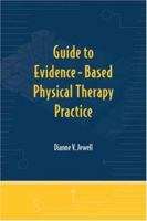 Guide to Evidence-Based Physical Therapy Practice 0763734438 Book Cover