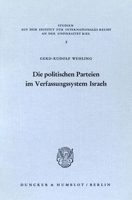 Die politischen Parteien im Verfassungssystem Israels (Studien aus dem Institut fur Internationales Recht an der Universitat Kiel) 3428038630 Book Cover
