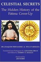 Celestial Secrets: The Hidden History of the Fatima Incident 193366522X Book Cover