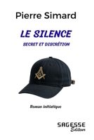Le silence: Discrétion et Secret (French Edition) 2897201185 Book Cover