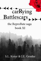 carRying Battlescars (the ReproBate saga) 1945594489 Book Cover