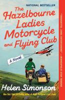 The Hazelbourne Ladies Motorcycle and Flying Club: A Novel 1984801317 Book Cover