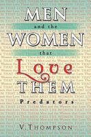Men and the Women That Love Them 1441504567 Book Cover