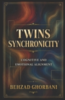 Twins Synchronicity: Cognitive and Emotional Alignment B0DQL3X6FP Book Cover