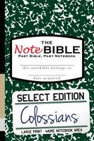 The NoteBible: Select Edition - New Testament Colossians 069255002X Book Cover