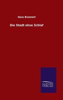 Die Stadt Ohne Schlaf 3846023760 Book Cover