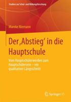 Der Abstieg in Die Hauptschule: Vom Hauptschulerwerden Zum Hauptschulersein Ein Qualitativer Langsschnitt 3658063726 Book Cover