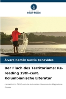 Der Fluch des Territoriums: Re-reading 19th-cent. Kolumbianische Literatur 6202366451 Book Cover