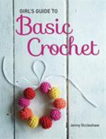 Girl's Guide to Basic Crochet 1742575641 Book Cover