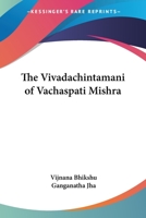 The Vivadachintamani of Vachaspati Mishra 1162733764 Book Cover
