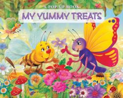 My Yummy Treats: A Pop-Up Book 1464302464 Book Cover