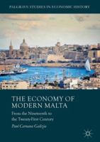 The Economy of Modern Malta: From the Nineteenth to the Twenty-First Century 1137565977 Book Cover