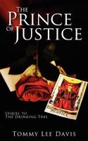 The Prince of Justice 146632340X Book Cover