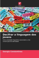 Decifrar a linguagem dos jovens (Portuguese Edition) 6204946013 Book Cover
