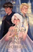 A Ballad of Beasts and Brothers B0CXG1J4XK Book Cover