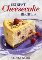 125 Best Cheesecake Recipes 0778800547 Book Cover