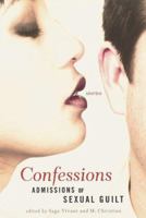 Confessions: Admissions of Sexual Guilt 156025758X Book Cover